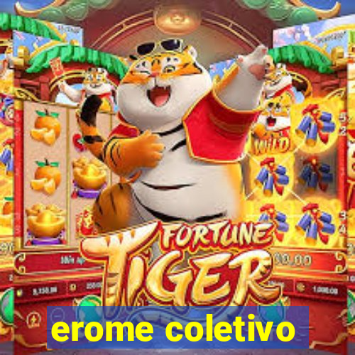 erome coletivo